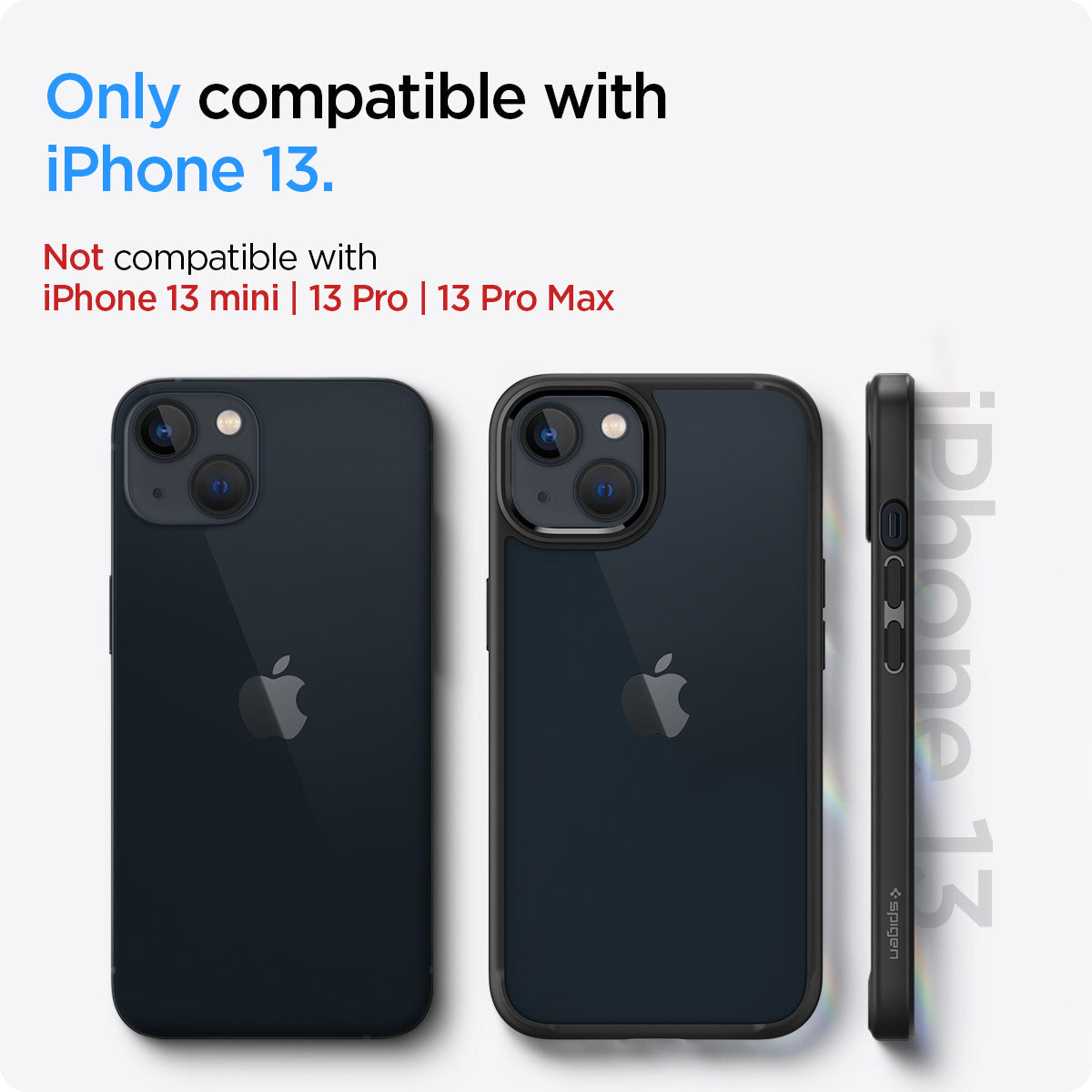 ACS03523 - iPhone 13 Case Ultra Hybrid in matte black showing the compatibility only with iPhone 13. Not compatible with iPhone 13 mini | 13 Pro | 13 Pro Max