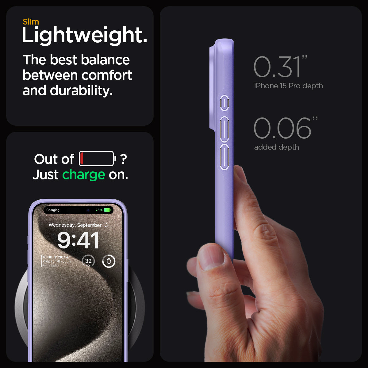 ACS06692 - iPhone 15 Pro Case Thin Fit in iris purple  slim lightweight. the best balance between comfort and durability. Out of battery? Just charge on. 0.31" iPhone 15 max depth. 0.06" added depth.