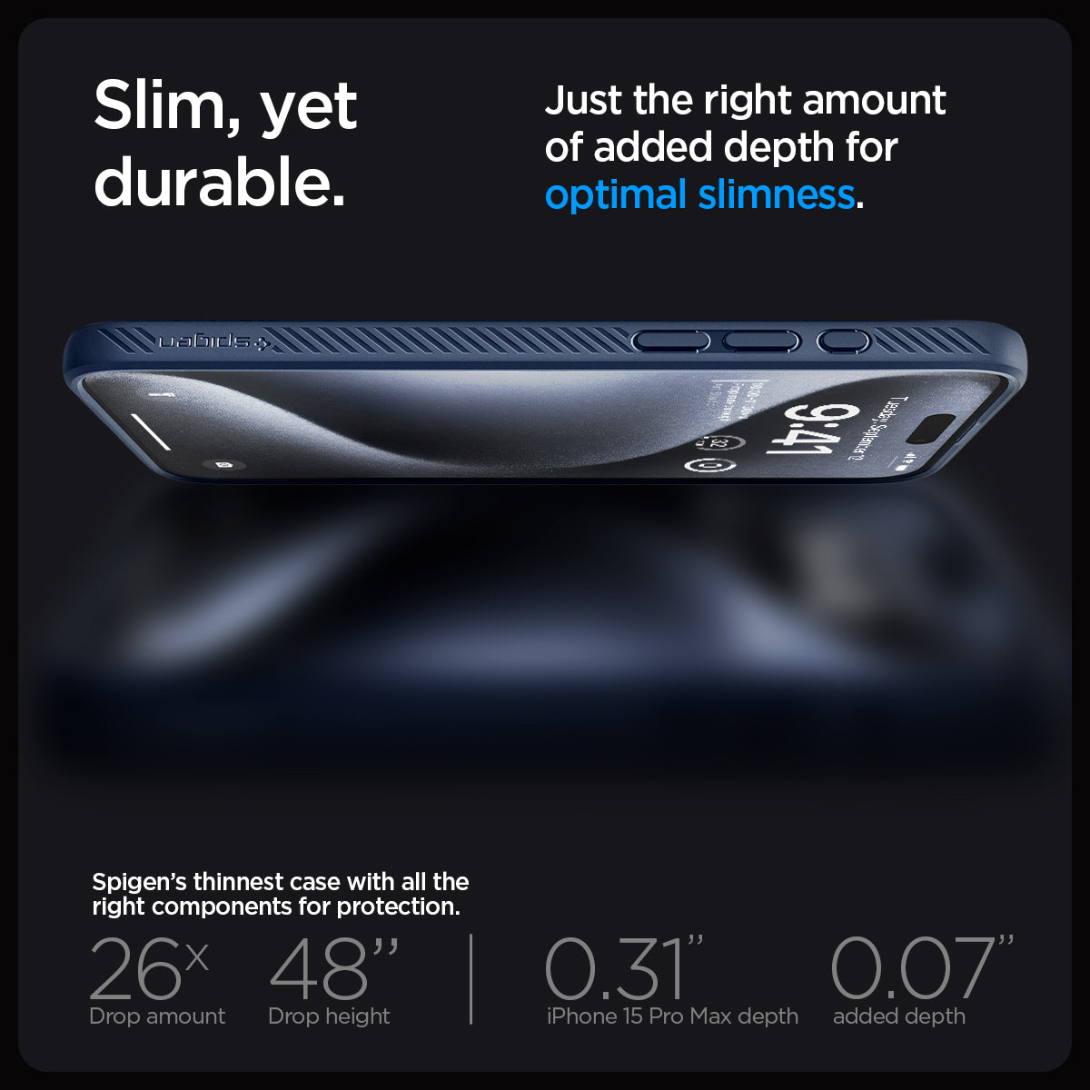 ACS06563 - iPhone 15 Pro Max Case Liquid Air in navy blue showing the slim, yet durable. Just the right amount of added depth for optimal slimness. Spigen's thinnest case with all the right components for protection. 26x drop amount, 48" drop height | 0.31" iPhone 16 Pro Max depth, 0.07" added depth